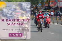 Dự báo thời tiết ngày mai 4/4/2023: Hà Nội tiếp tục có mưa nhỏ, mưa phùn, Đà Nẵng và TP HCM nắng nóng