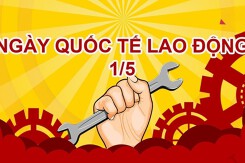 Ngày 1/5 là ngày gì? Lịch sử, ý nghĩa ngày hội của người lao động