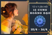 Tử vi tuần mới của 12 cung hoàng đạo từ 10/4 đến 16/4: Ma Kết tài lộc khá tốt, Kim Ngưu tình cảm trục trặc