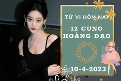 Tử vi hôm nay của 12 cung hoàng đạo ngày 10/4/2023: Cự Giải tài lộc đi xuống, Bảo Bình công việc tốt đẹp