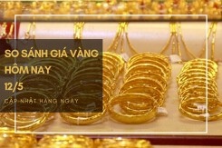 So sánh giá vàng hôm nay 12/5: Vàng SJC giảm từ 50.000 đồng/lượng đến 150.000 đồng/lượng