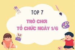 Top 7 trò chơi tổ chức ngày 1/6 cho bé mới nhất năm 2023