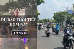 Dự báo thời tiết hôm nay 16/5/2023: Hà Nội có nắng nóng, Đà Nẵng và TP HCM ngày nắng, chiều tối có mưa