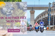 Dự báo thời tiết ngày mai 17/5/2023: Hà Nội, Đà Nẵng đón nắng nóng trở lại, TP HCM trời ít mưa, nhiều nắng