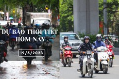 Dự báo thời tiết hôm nay 19/5/2023: Hà Nội, Đà Nẵng vẫn nắng nóng gay gắt, TP HCM ngày nắng, chiều có mưa vài nơi