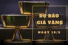 Dự báo giá vàng 19/5: Sẽ giảm nhẹ vào đầu phiên?