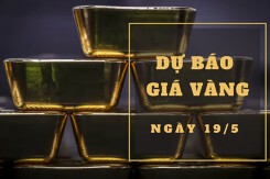 Dự báo giá vàng 19/5: Sẽ giảm nhẹ vào đầu phiên?