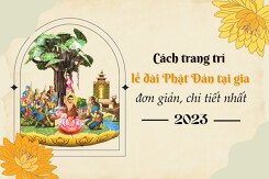 Cách trang trí lễ đài Phật Đản tại gia đơn giản, chi tiết nhất 2023