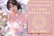 Tử vi ngày mai của 12 cung hoàng đạo 26/5/2023: Sư Tử tài lộc hao hụt, Kim Ngưu sự nghiệp hanh thông