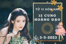 Tử vi hôm nay của 12 cung hoàng đạo ngày 3/5/2023: Song Tử tài lộc vượng tiến, Ma Kết tình cảm vượng sắc