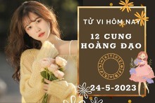 Tử vi hôm nay của 12 cung hoàng đạo ngày 24/5/2023: Sư Tử tình cảm vượng sắc, Song Ngư tài lộc ảm đạm