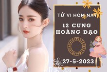 Tử vi hôm nay của 12 cung hoàng đạo ngày 27/5/2023: Kim Ngưu tài lộc kém sắc, Nhân Mã tình cảm không ổn