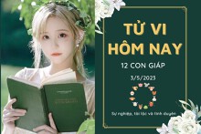 Tử vi hàng ngày hôm nay của 12 con giáp 3/5/2023: Dần tình cảm như ý, Dậu có sự nghiệp thăng hoa