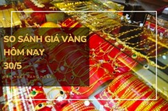 So sánh giá vàng hôm nay 30/5: Vàng SJC giảm nhẹ 50.000 đồng/lượng tại vài nơi