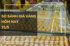 So sánh giá vàng hôm nay 31/5: Vàng SJC đảo chiều tăng tới 150.000 đồng/lượng