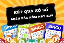 (XSMB) Kết quả xổ số miền Bắc Thứ Tư 31/05/2023: Bắc Ninh
