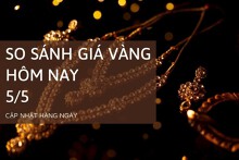 So sánh giá vàng hôm nay 5/5: Vàng SJC đồng loạt giảm không quá 100.000 đồng/lượng