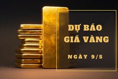 Dự báo giá vàng 9/5: Sẽ tăng theo tín hiệu của thị trường thế giới?