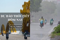 Dự báo thời tiết hôm nay 10/5/2023: Hà Nội có mưa, Đà Nẵng sáng nắng chiều mưa, TP HCM chiều tối có mưa lớn