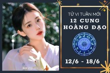 Tử vi tuần mới của 12 cung hoàng đạo từ 12/6 đến 18/6: Sư Tử tài lộc vượng phát, Thiên Bình công việc dễ dàng