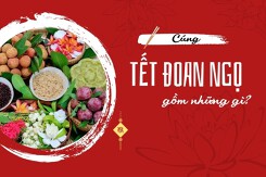 Tìm hiểu lễ cúng Tết Đoan Ngọ gồm những gì?