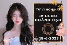 Tử vi hôm nay của 12 cung hoàng đạo ngày 18/6/2023: Song Tử tài lộc kém sắc, Ma Kết tình cảm tốt đẹp