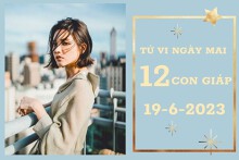 Tử vi ngày mai của 12 con giáp 19/6/2023: Tý tài lộc ổn định, Ngọ sự nghiệp tươi sáng