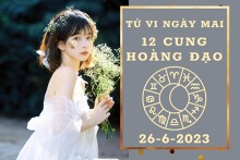 Tử vi ngày mai của 12 cung hoàng đạo 26/6/2023: Bạch Dương tài lộc không biến động, Kim Ngưu sự nghiệp đi lên