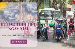 Dự báo thời tiết ngày mai 21/6/2023: Hà Nội, Đà Nẵng tiếp tục nắng nóng gay gắt, TP HCM ngày nắng, chiều mưa dông