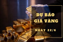 Dự báo giá vàng 22/6: Sẽ duy trì đà giảm vào đầu phiên?