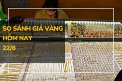 So sánh giá vàng hôm nay 22/6: Vàng SJC quay đầu tăng 150.000 đồng/lượng
