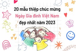 20 mẫu thiệp chúc mừng Ngày Gia đình Việt Nam đẹp nhất năm 2023