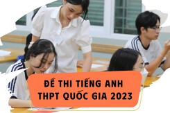 Đề thi tiếng Anh THPT Quốc gia 2023 mã đề 401 cập nhật mới nhất