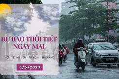 Dự báo thời tiết ngày mai 5/6/2023: Hà Nội tiếp tục có mưa vừa, Đà Nẵng nhiệt độ giảm dần, TP HCM mưa vào buổi tối