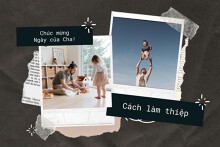 5 cách làm thiệp chúc mừng ngày của cha ấn tượng 2023