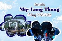 Lịch diễn Mây Lang Thang tháng 7/2023 cập nhật mới nhất