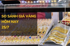 So sánh giá vàng hôm nay 25/7: Vàng SJC bật tăng đến 300.000 đồng/lượng