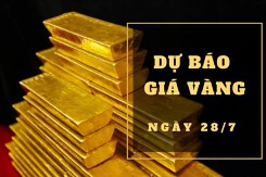 Dự báo giá vàng 28/7: Có thể biến động theo thị trường thế giới?