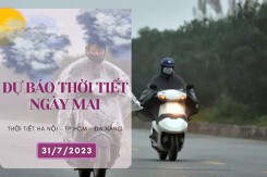 Dự báo thời tiết ngày mai 31/7/2023: Hà Nội có mưa vài nơi, Đà Nẵng vẫn nắng nóng, TP HCM chiều có mưa vừa, mưa to