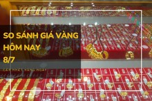 So sánh giá vàng hôm nay 8/7: Vàng SJC tăng tiếp đến 200.000 đồng/lượng vào phiên cuối tuần