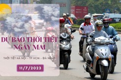 Dự báo thời tiết ngày mai 11/7/2023: Hà Nội, Đà Nẵng có nơi nắng nóng gay gắt, TP HCM chiều và tối có mưa