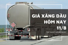 Giá xăng dầu hôm nay 11/8: Tiếp đà tăng tốc
