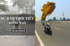 Dự báo thời tiết hôm nay 15/8/2023: Hà Nội có mưa rải rác, Đà Nẵng ngày nắng nóng, TP HCM mưa về chiều và tối