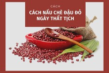 3 cách nấu chè đậu đỏ ngày Thất Tịch thơm ngon tại nhà