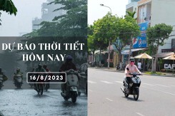 Dự báo thời tiết hôm nay 16/8/2023: Hà Nội cục bộ có mưa to, Đà Nẵng còn nắng nóng, TP HCM đôi lúc có mưa