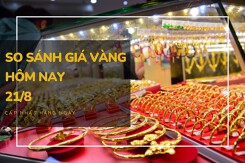 So sánh giá vàng hôm nay 21/8: Vàng 24K tăng giảm trái chiều, mức điều chỉnh 50.000 đồng/lượng