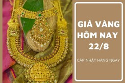 Giá vàng hôm nay 22/8: Tăng giảm không đồng nhất từ 50.000 đồng/lượng đến 100.000 đồng/lượng