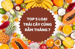 Top 5 loại trái cây cúng rằm tháng 7 không thể thiếu