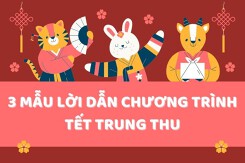 3 mẫu lời dẫn chương trình Tết Trung thu chi tiết nhất 2023