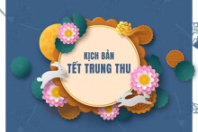 Top 3 mẫu kịch bản Tết Trung Thu chi tiết nhất năm 2023